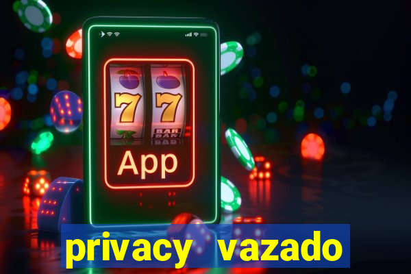 privacy vazado belle belinha